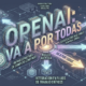bots.blog OpenAI va a por todas