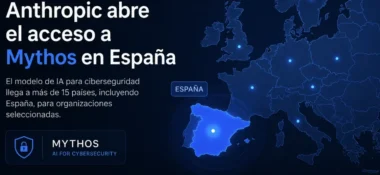 Anthropic amplía el acceso a Claude Mythos Preview en España para tareas de ciberseguridad